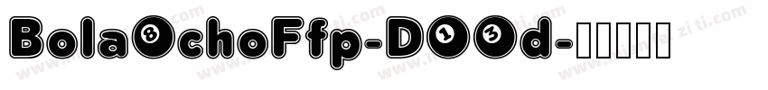 BolaOchoFfp-D13d字体转换