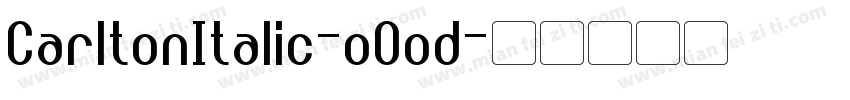 CarltonItalic-oOod字体转换