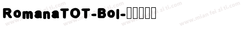 RomanaTOT-Bol字体转换