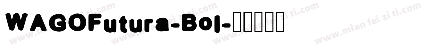 WAGOFutura-Bol字体转换