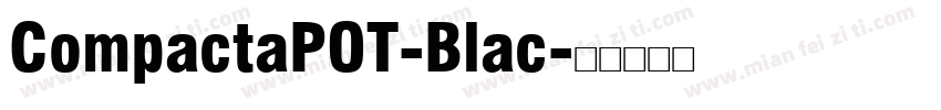 CompactaPOT-Blac字体转换