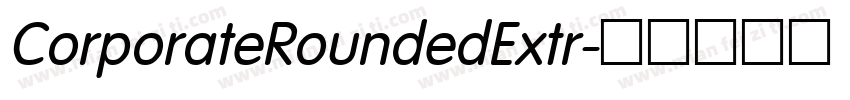 CorporateRoundedExtr字体转换