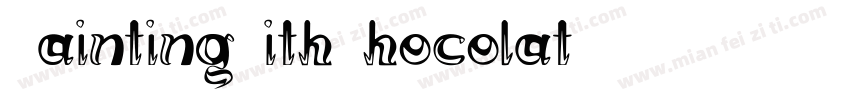 PaintingWithChocolat字体转换