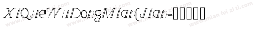 XiQueWuDongMian(Jian字体转换