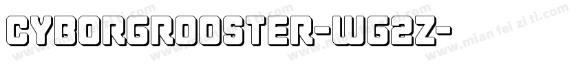 CyborgRooster-Wg2z字体转换