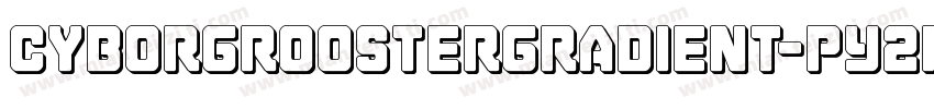 CyborgRoosterGradient-pY2R字体转换
