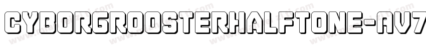 CyborgRoosterHalftone-AV7x字体转换