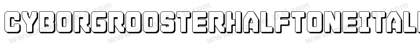 CyborgRoosterHalftoneItalic-qr9x字体转换