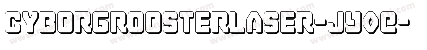 CyborgRoosterLaser-JY0E字体转换