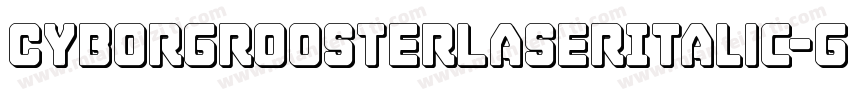 CyborgRoosterLaserItalic-GRgy字体转换