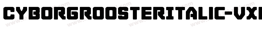 CyborgRoosterItalic-VXK0字体转换