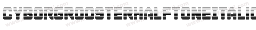 CyborgRoosterHalftoneItalic-qr9x字体转换