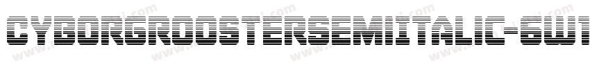 CyborgRoosterSemiItalic-6W1M字体转换