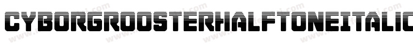 CyborgRoosterHalftoneItalic-qr9x字体转换