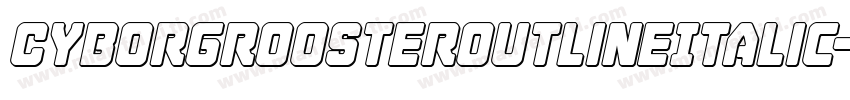 CyborgRoosterOutlineItalic-5enx字体转换