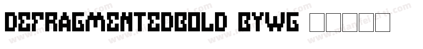 DefragmentedBold-BywG字体转换