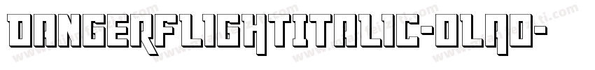 DangerFlightItalic-oLAo字体转换