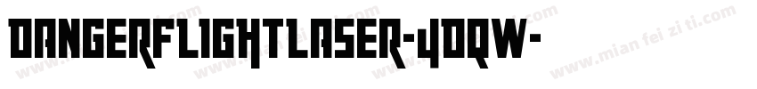DangerFlightLaser-4DqW字体转换