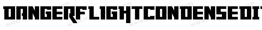 DangerFlightCondensedItalic-dYdx字体转换