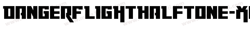 DangerFlightHalftone-XpRZ字体转换