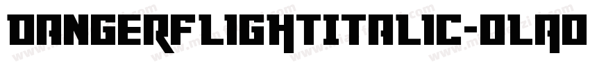 DangerFlightItalic-oLAo字体转换