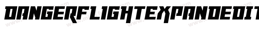 DangerFlightExpandedItalic-LgvE字体转换
