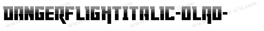 DangerFlightItalic-oLAo字体转换