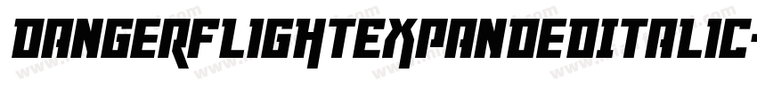 DangerFlightExpandedItalic-LgvE字体转换