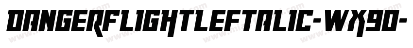 DangerFlightLeftalic-Wx9O字体转换