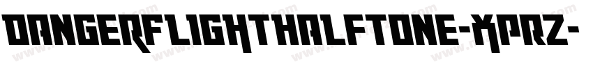 DangerFlightHalftone-XpRZ字体转换