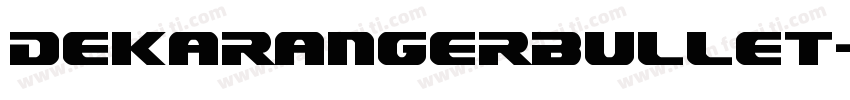 DekarangerBullet-8p3Z字体转换