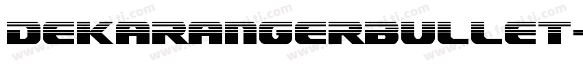 DekarangerBullet-8p3Z字体转换