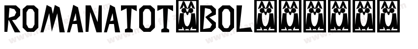 RomanaTOT-Bol字体转换