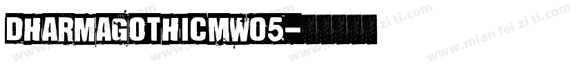 DharmaGothicMW05字体转换
