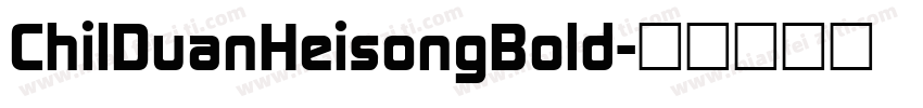 ChilDuanHeisongBold字体转换