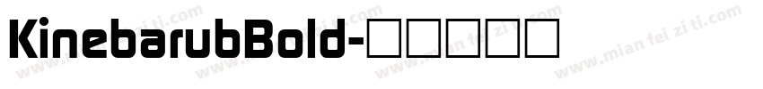 KinebarubBold字体转换