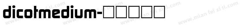 dicotmedium字体转换
