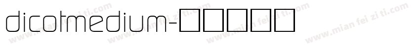 dicotmedium字体转换