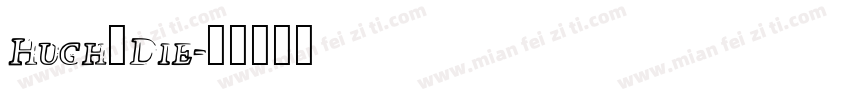 Hugh·Die字体转换