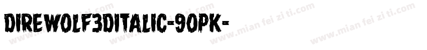 DireWolf3DItalic-9OpK字体转换