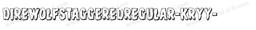 DireWolfStaggeredRegular-Kryy字体转换