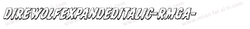 DireWolfExpandedItalic-RmgA字体转换