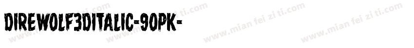 DireWolf3DItalic-9OpK字体转换