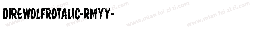DireWolfRotalic-rMYy字体转换