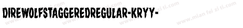 DireWolfStaggeredRegular-Kryy字体转换