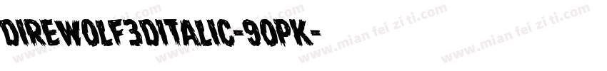 DireWolf3DItalic-9OpK字体转换
