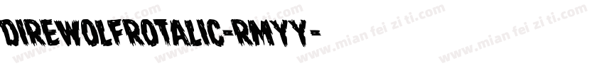 DireWolfRotalic-rMYy字体转换