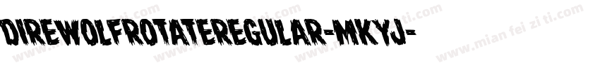 DireWolfRotateRegular-MKyJ字体转换