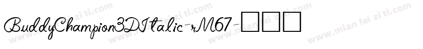 BuddyChampion3DItalic-rM67字体转换