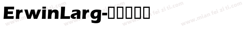 ErwinLarg字体转换
